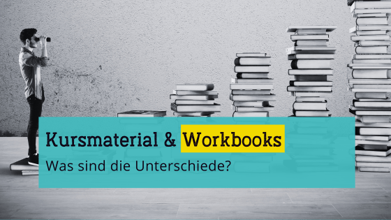 Read more about the article Unterschied zwischen einem Workbook und Kursmaterial?
