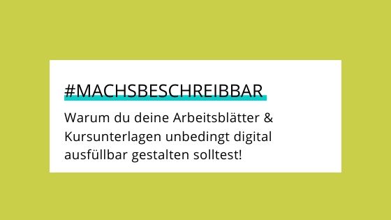 digital ausfüllbare Arbeitsblätter und Kursunterlagen