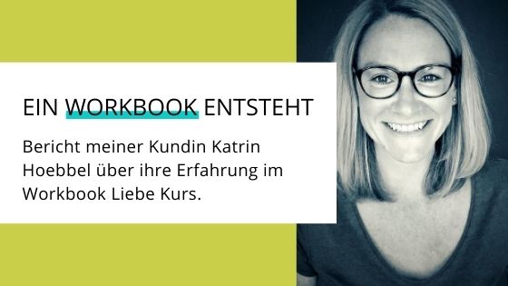 Read more about the article Erfahrungsbericht Workbook Liebe von Katrin Hoebbel