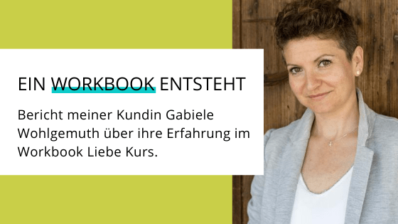 Read more about the article Erfahrungsbericht Workbook Liebe Gabriele Wohlgemuth