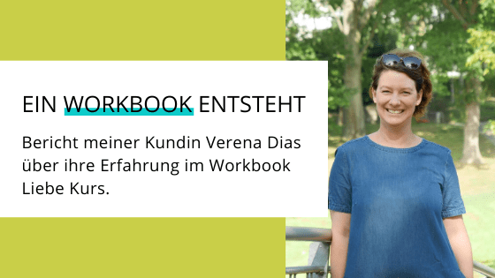 Read more about the article Workbook aus dem Workbook Liebe Kurs von Verena Dias