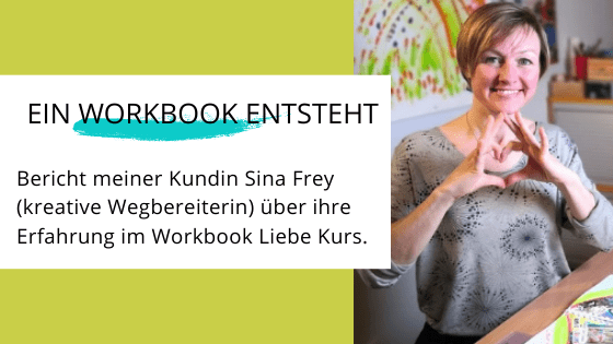 Erfahrungsbericht Kundenstimme Workbook Liebe Sina Frey
