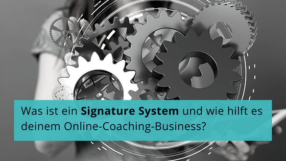Was ist ein Signature System und wie bringt es dein Online-Business voran