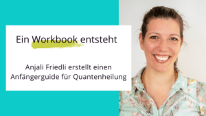 Read more about the article Quantenheilung leicht und sicher lernen – das Workbook