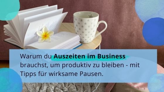 Read more about the article Warum du Auszeiten im Business brauchst, um produktiv zu bleiben – mit Tipps für wirksame Pausen.