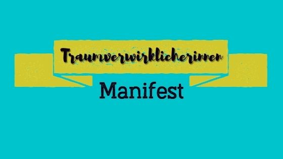 Traumverwirklicherinnen Manifest