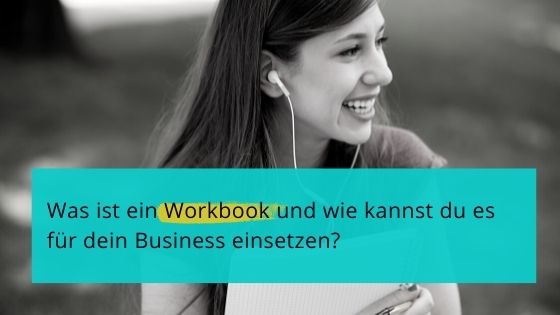 Read more about the article Was ist ein Workbook und wie kannst du es für dein Business einsetzen?