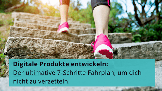 digitale Produkte entwickeln in 7 Schritten