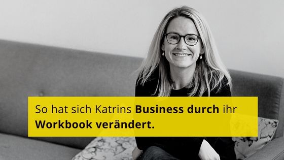 Read more about the article So hat sich Katrins Business durch ihr Workbook verändert.