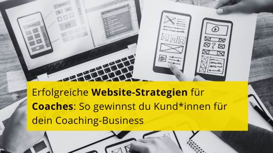 Erfolgreiche Website-Srategien für Coaches - Marketingstrategien für Coaches